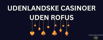 Bedste casino uden ROFUS – En guide til sikre spiloplevelser Bedste casino uden ROFUS – En guide til sikre spiloplevelser